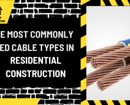 The Most Commonly Used Cable Types in Residential Construction