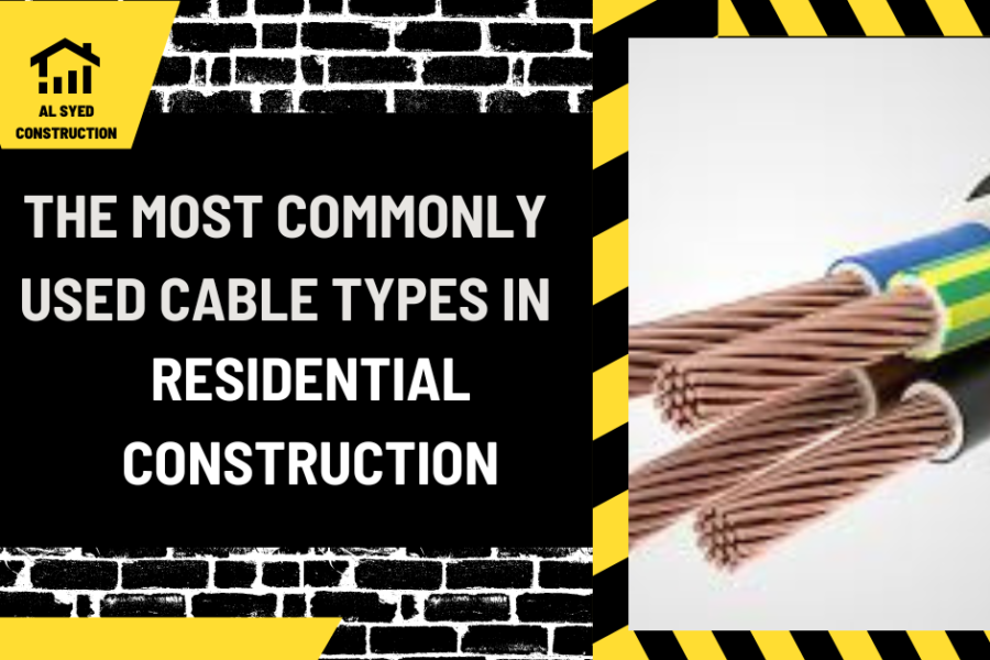 The Most Commonly Used Cable Types in Residential Construction