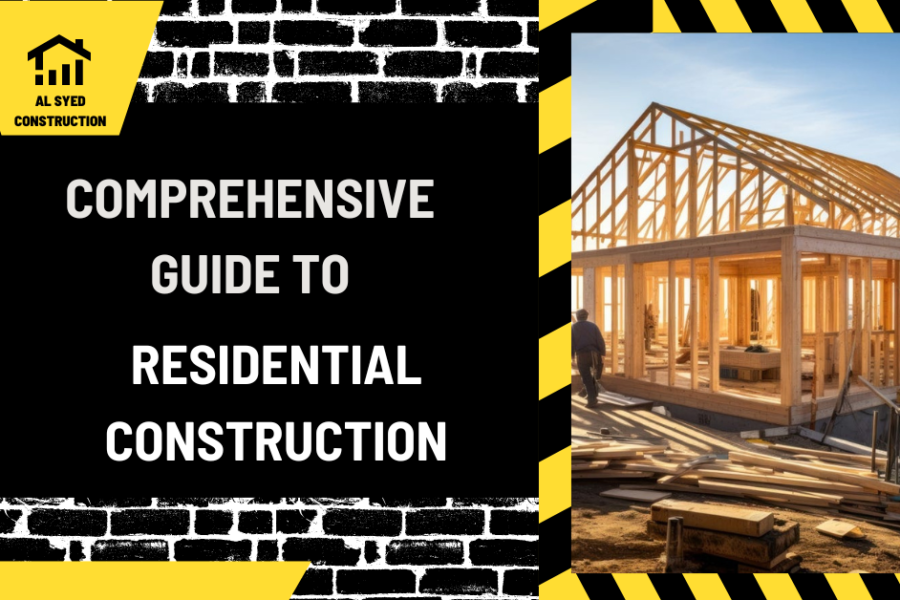 Comprehensive Guide to Residential Construction