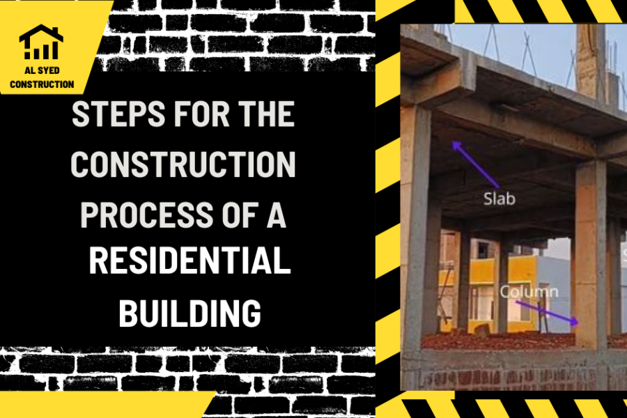 Steps for the Construction Process of a Residential Building