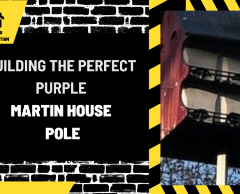 Building the Perfect Purple Martin House Pole