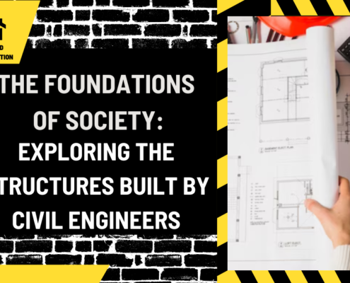 The Foundations of Society: Exploring the Structures Built by Civil Engineers