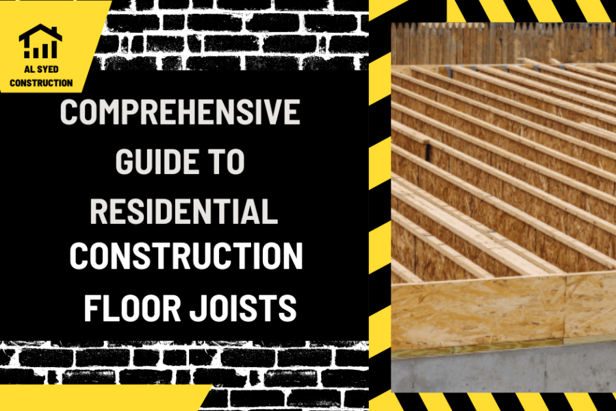 Comprehensive Guide to Residential Construction Floor Joists