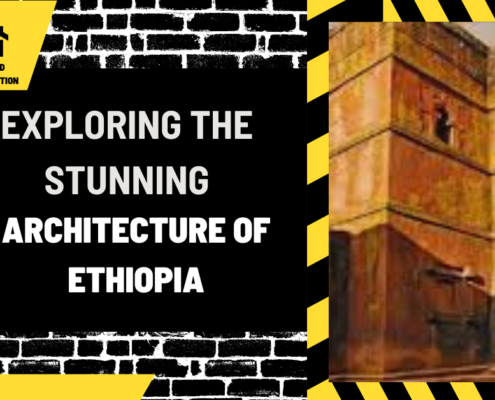 Exploring the Stunning Architecture of Ethiopia