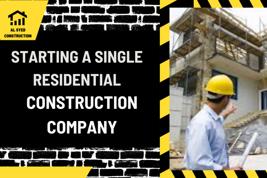 Starting a Single Residential Construction Company