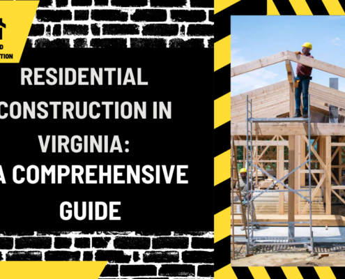 Residential Construction in Virginia: A Comprehensive Guide