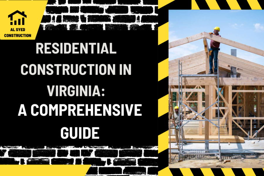 Residential Construction in Virginia: A Comprehensive Guide