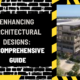 Enhancing Architectural Designs: A Comprehensive Guide