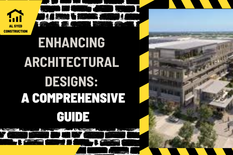 Enhancing Architectural Designs: A Comprehensive Guide