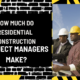 How Much Do Residential Construction Project Managers Make