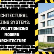 Architectural Glazing Systems: Revolutionizing Modern Architecture
