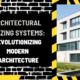 Architectural Glazing Systems: Revolutionizing Modern Architecture