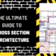The Ultimate Guide to Cross Section Architecture