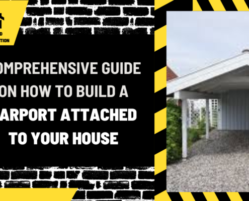 Comprehensive Guide on How to Build a Carport Attached to Your House