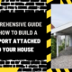 Comprehensive Guide on How to Build a Carport Attached to Your House