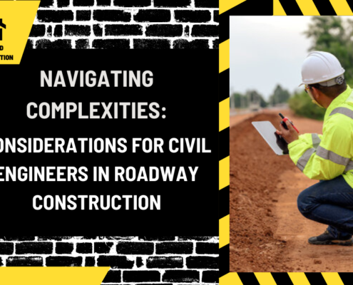 Navigating Complexities: Considerations for Civil Engineers in Roadway Construction