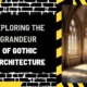 Exploring the Grandeur of Gothic Architecture