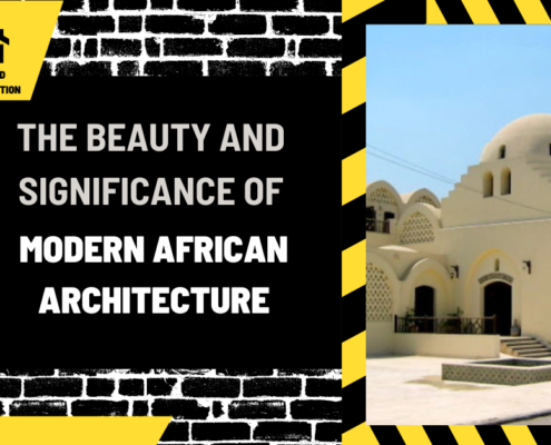 The Beauty and Significance of Modern African Architecture