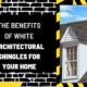 The Benefits of White Architectural Shingles for Your Home