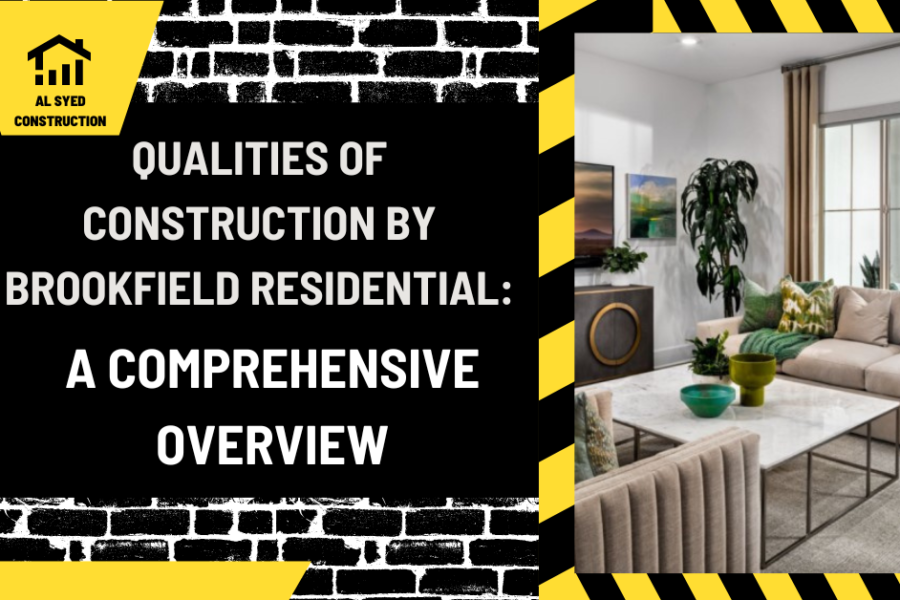 Qualities of Construction by Brookfield Residential: A Comprehensive Overview