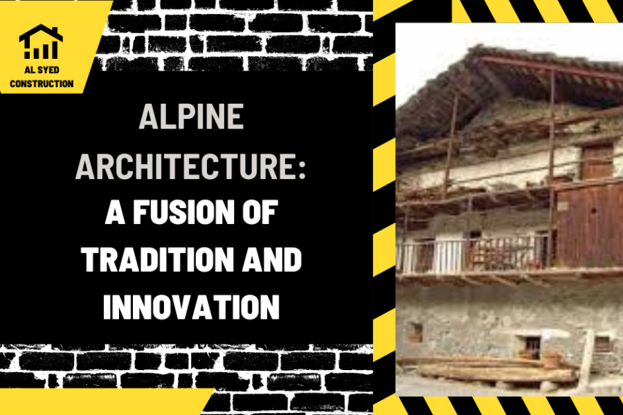 Alpine Architecture: A Fusion of Tradition and Innovation