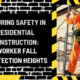 Ensuring Safety in Residential Construction: Worker Fall Protection Heights