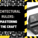 Architectural Rulers: Mastering the Craft