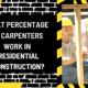 What Percentage of Carpenters Work in Residential Construction