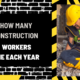 How Many Construction Workers Die Each Year?