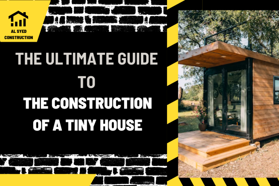 The Ultimate Guide to the Construction of a Tiny House