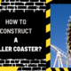 How to Construct a Roller Coaster?