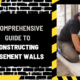 A Comprehensive Guide to Constructing Basement Walls