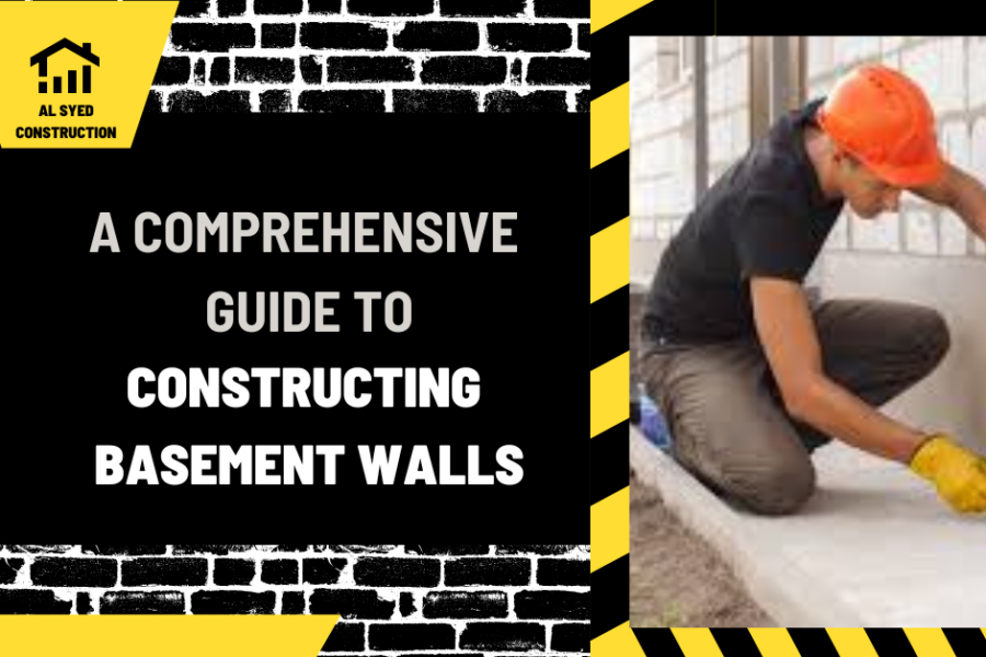 A Comprehensive Guide to Constructing Basement Walls