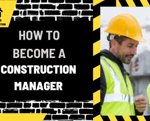 How To Become A Construction Manager: A Step-By-Step Guide