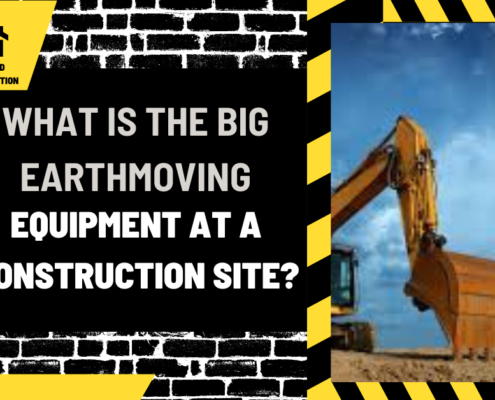 What is the Big Earthmoving Equipment at a Construction Site