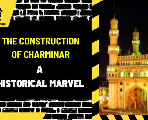 The Construction of Charminar: A Historical Marvel