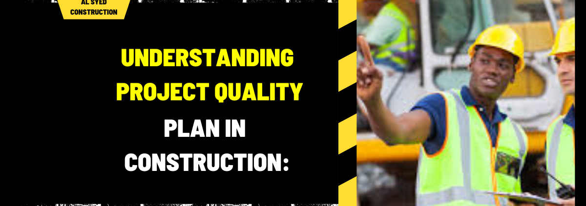 Understanding Project Quality Plan in Construction: