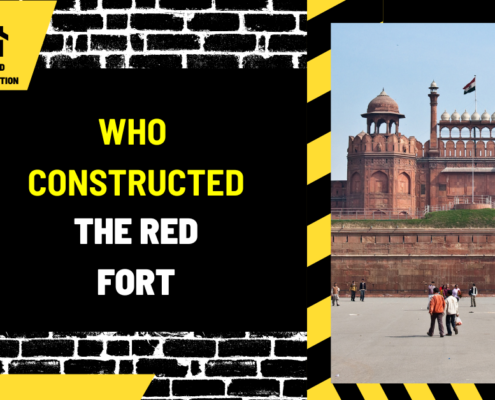 Who Constructed the Red Fort: Architectural History and Legacy