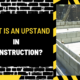 What is an Upstand in Construction?