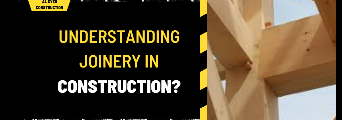 Understanding Joinery in Construction