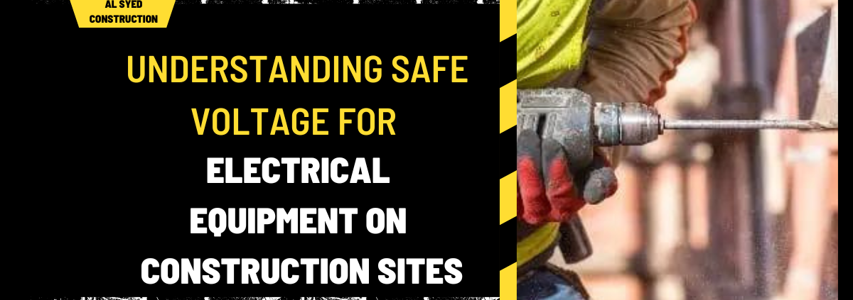 Understanding Safe Voltage for Electrical Equipment on Construction Sites