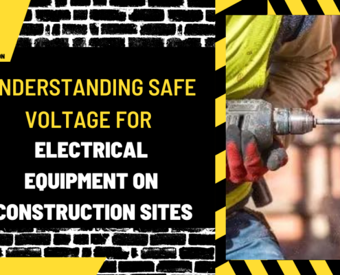 Understanding Safe Voltage for Electrical Equipment on Construction Sites