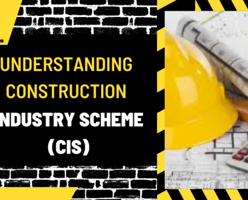 Understanding Construction Industry Scheme (CIS)