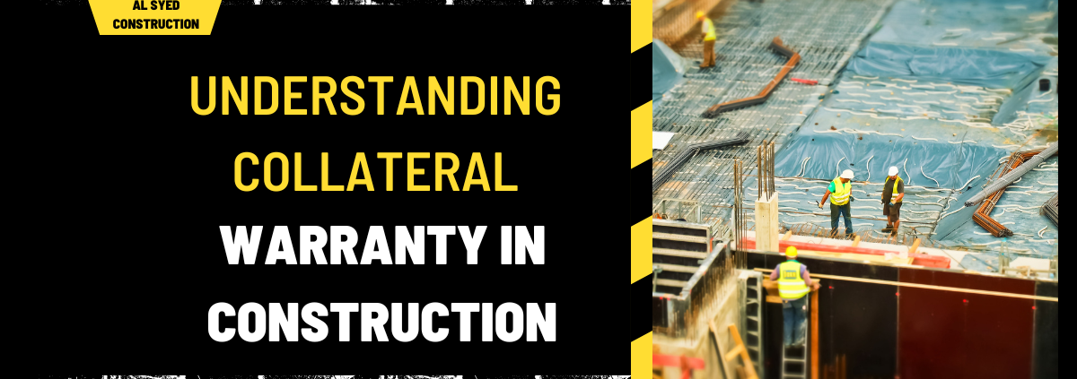 Understanding Collateral Warranty in Construction