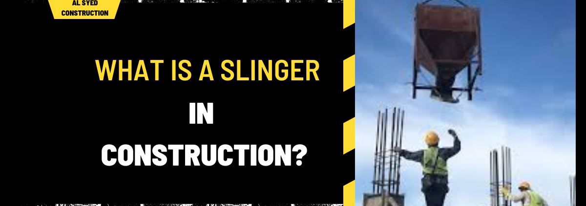 What is a Slinger in Construction?