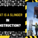 What is a Slinger in Construction?