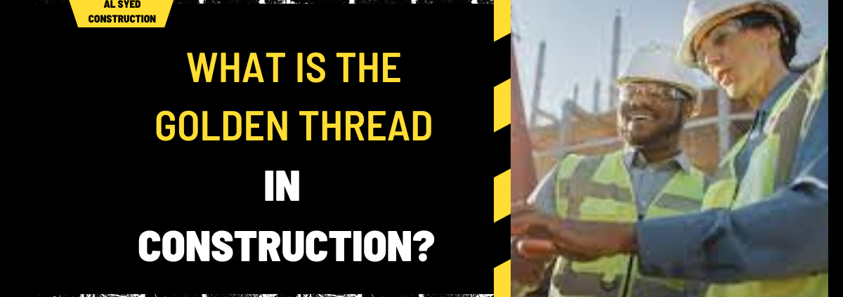 What is the Golden Thread in Construction?