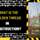 What is the Golden Thread in Construction?