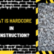 What is Hardcore in Construction?