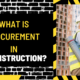 What is Procurement in Construction